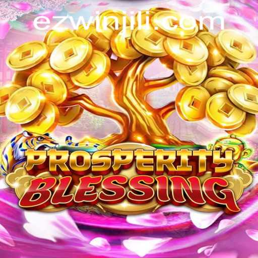 Discover the Exciting World of ProsperityBlessing: A New Game Adventure with EZWIN.BET PH